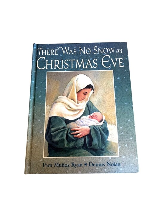 Hyperion Books Other - There Was No Snow on Christmas Eve Pam Munoz Ryan Dennis Nolan HC 2005